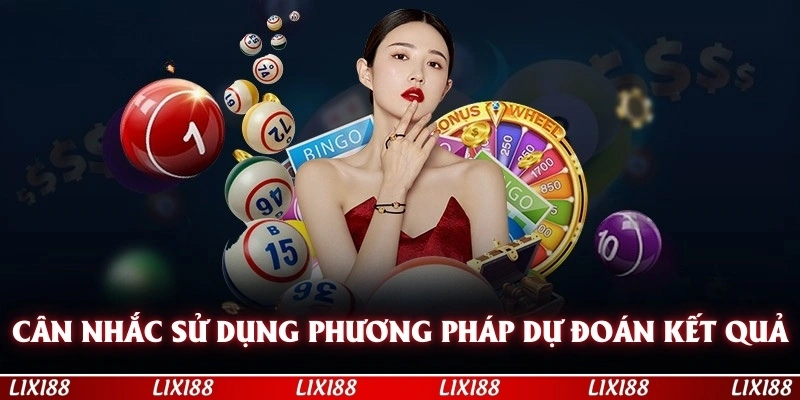Cân nhắc sử dụng phương pháp dự đoán kết quả lô đề cho phù hợp