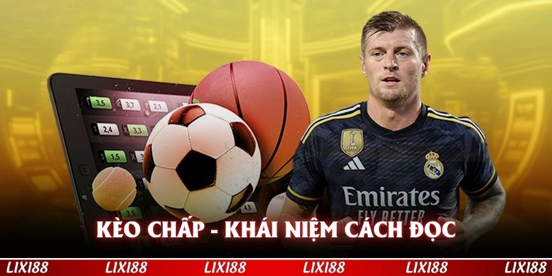 Khái Niệm Cơ Bản Về Kèo Chấp