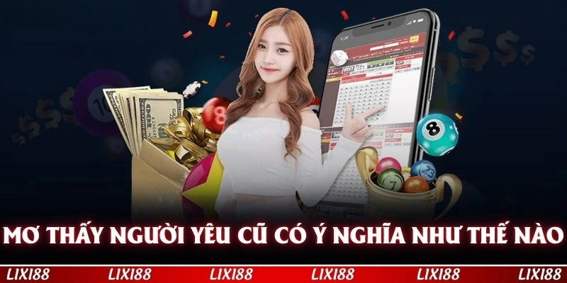 mơ thấy người yêu cũ có ý nghĩa như thế nào - giải đáp chi tiết
