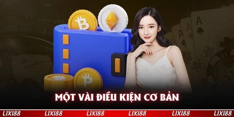 Một vài điều kiện cơ bản