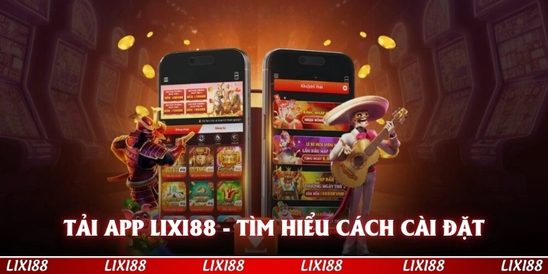 Tải App Lixi88 Dễ Nhất