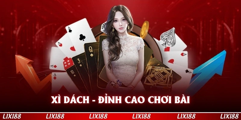 Chơi Game Bài Xì Dách Đỉnh Cao