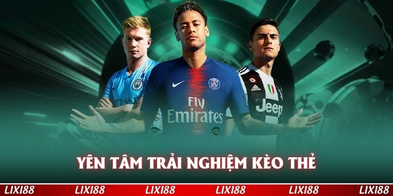 Yên tâm trải nghiệm kèo thẻ t tại nền tảng cá cược thể thao 