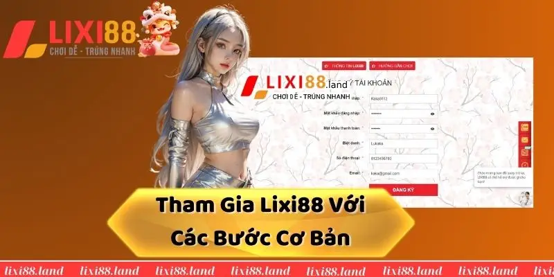 Tham gia game Lixi88 chỉ với 5 bước đơn giản
